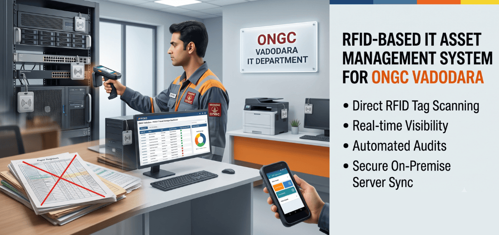Case Study: RFID-Based IT Asset Management System for ONGC Vadodara